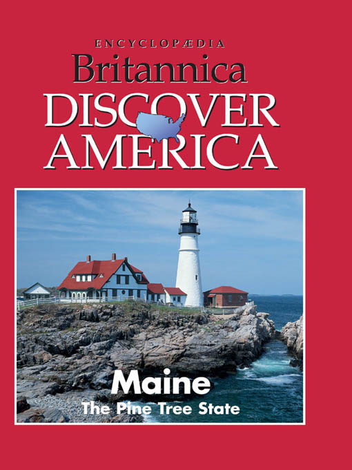 Title details for Maine: The Pine Tree State by Encyclopaedia Britannica, Inc & Weigl Publishers Inc. - Available